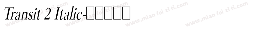 Transit 2 Italic字体转换